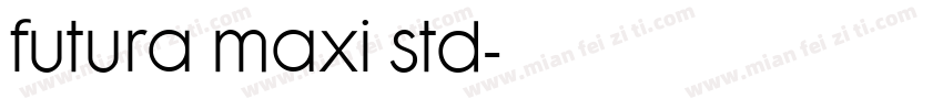 futura maxi std字体转换